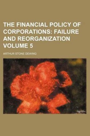 Cover of The Financial Policy of Corporations Volume 5