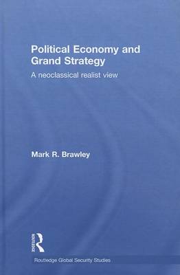 Book cover for Political Economy and Grand Strategy: A Neoclassical Realist View