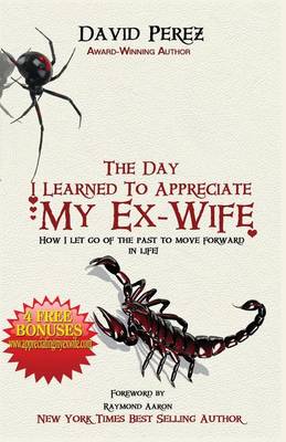 Book cover for The Day I Learned to Appreciate My Ex-Wife