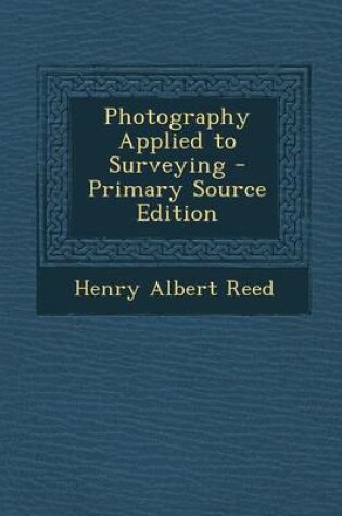 Cover of Photography Applied to Surveying - Primary Source Edition