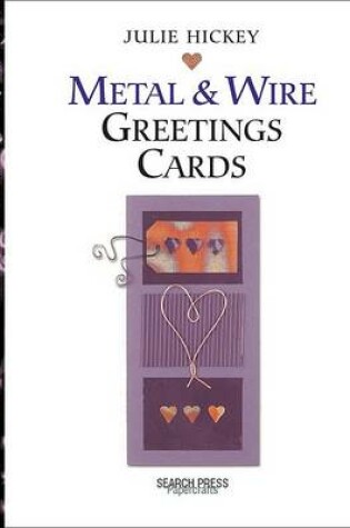 Cover of Metal and Wire Greetings Cards