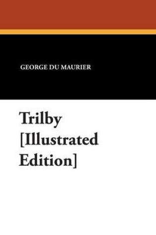 Cover of Trilby [Illustrated Edition]