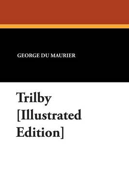 Book cover for Trilby [Illustrated Edition]