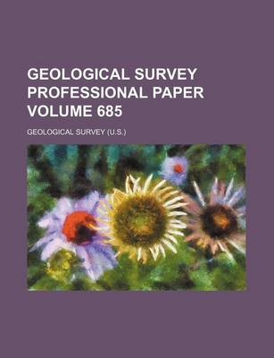 Book cover for Geological Survey Professional Paper Volume 685