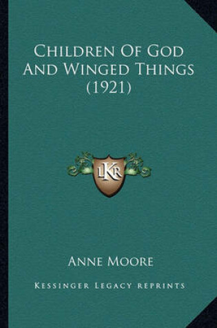 Cover of Children of God and Winged Things (1921) Children of God and Winged Things (1921)