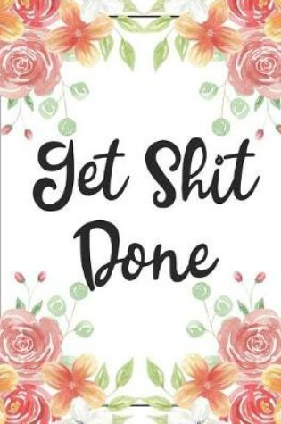 Cover of Get Shit Done