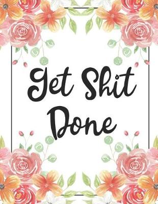 Book cover for Get Shit Done