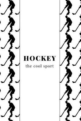 Book cover for Hockey the Cool Sport