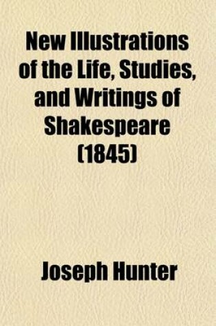 Cover of New Illustrations of the Life, Studies, and Writings of Shakespeare (Volume 1)