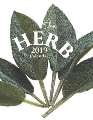 Book cover for The Herb 2019 Calendar
