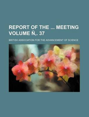 Book cover for Report of the Meeting Volume N . 37