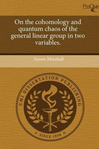 Cover of On the Cohomology and Quantum Chaos of the General Linear Group in Two Variables