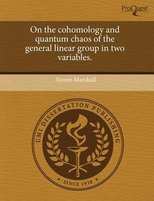 Book cover for On the Cohomology and Quantum Chaos of the General Linear Group in Two Variables