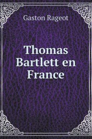 Cover of Thomas Bartlett en France
