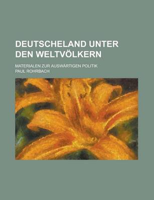 Book cover for Deutscheland Unter Den Weltvolkern; Materialen Zur Auswartigen Politik