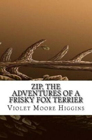 Cover of Zip, the Adventures of a Frisky Fox Terrier