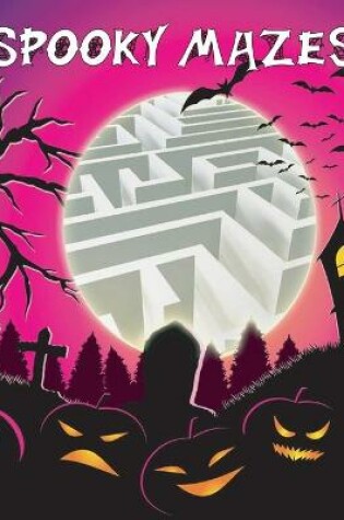 Cover of Spooky Mazes