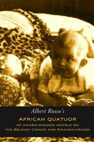 Cover of African Quatuor of Award-Winning Novels on the Belgian Congo and Rwanda-Urundi