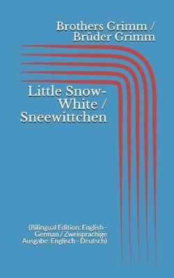 Book cover for Little Snow-White / Sneewittchen (Bilingual Edition