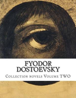 Book cover for Fyodor Dostoevsky, Collection novels Volume TWO