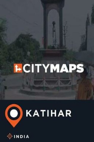 Cover of City Maps Katihar India