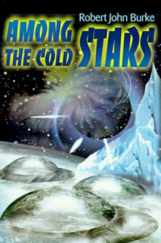 Cover of Among the Cold Stars