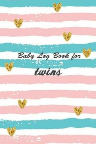 Cover of Baby Log Book for Twins