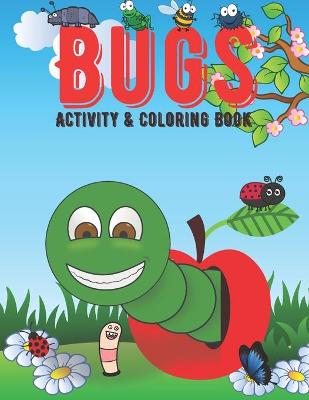 Book cover for Bugs Activity &Coloring Book