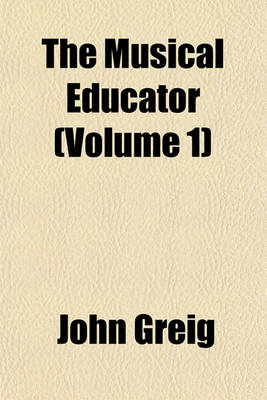 Book cover for The Musical Educator (Volume 1)