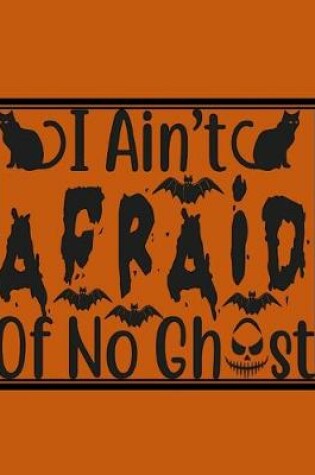 Cover of I Ain't Afraid Of No Ghost