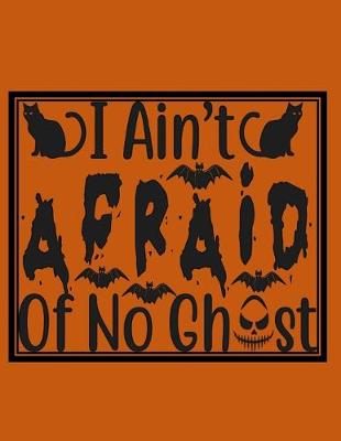 Book cover for I Ain't Afraid Of No Ghost