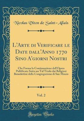 Book cover for L'Arte Di Verificare Le Date Dall'anno 1770 Sino A'Giorni Nostri, Vol. 2