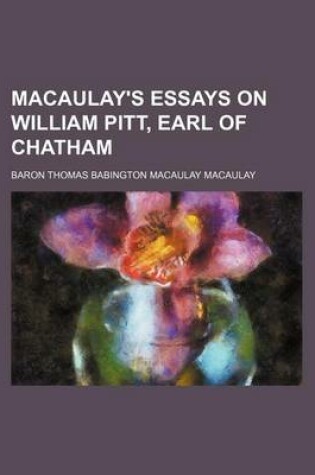 Cover of Macaulay's Essays on William Pitt, Earl of Chatham