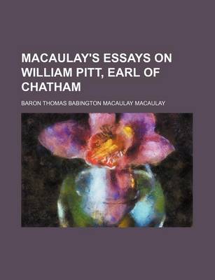 Book cover for Macaulay's Essays on William Pitt, Earl of Chatham