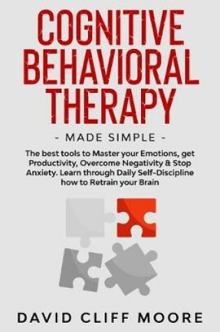 Cover of Cognitive Behavioral Therapy Made Simple