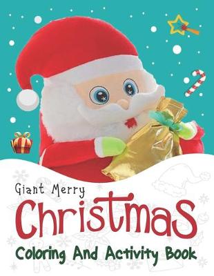 Book cover for Giant Merry Christmas Coloring And Activity Book.