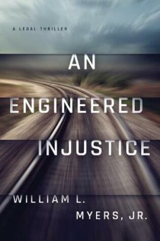 Cover of An Engineered Injustice