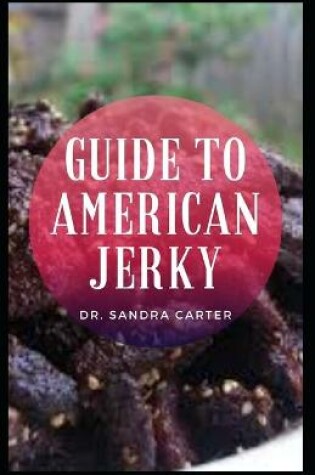 Cover of Guide to American Jerky