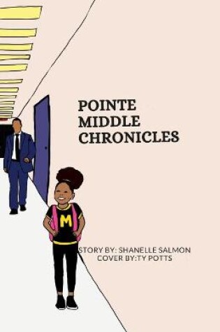 Cover of Pointe Middle Chronicles