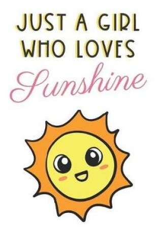 Cover of Just A Girl Who Loves Sunshine