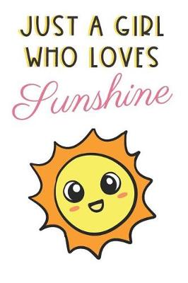 Book cover for Just A Girl Who Loves Sunshine