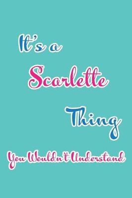 Book cover for It's a Scarlette Thing You Wouldn't Understand