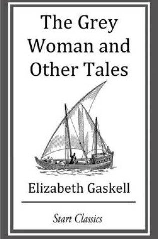 Cover of The Grey Woman and Other Tales