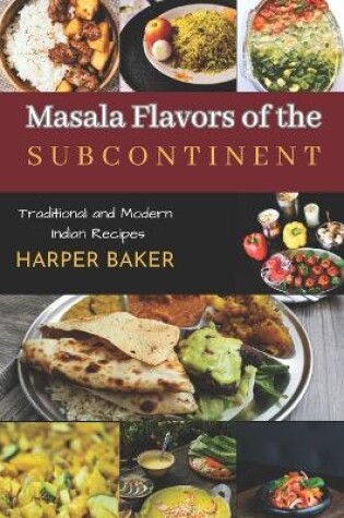 Cover of Masala Flavors of the Subcontinent