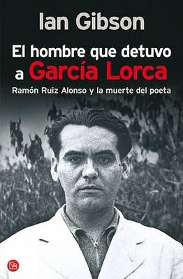Book cover for El Hombre Que Detuvo A Garcia Lorca