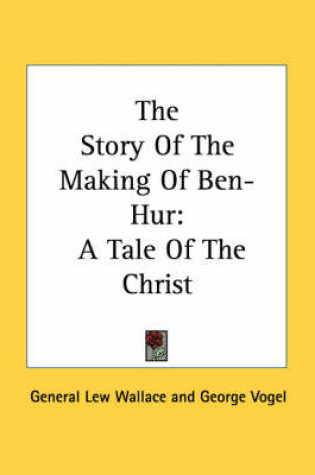 Cover of The Story of the Making of Ben-Hur