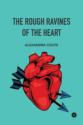 Book cover for The Rough Ravines of The Heart