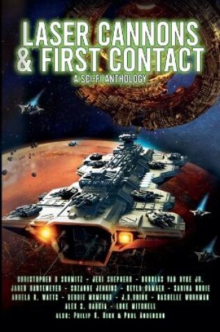 Cover of Laser Cannons & First Contact (a Sci-Fi Anthology)