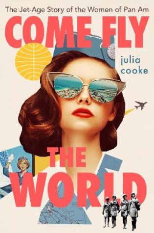 Cover of Come Fly the World