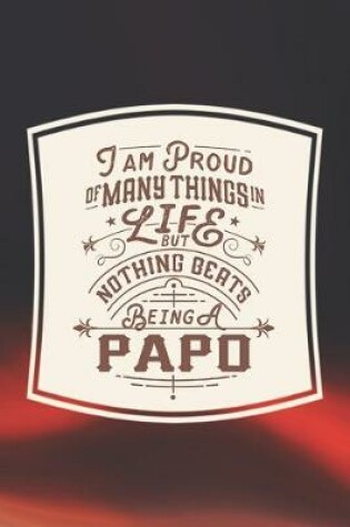 Cover of I Am Proud Of Many Things In Life But Nothing Beats Being A Papo